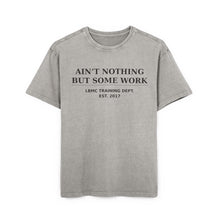 Load image into Gallery viewer, Nothing but Some WORK Tee