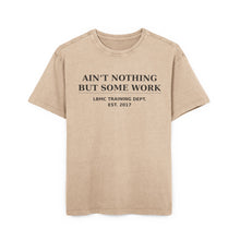 Load image into Gallery viewer, Nothing but Some WORK Tee