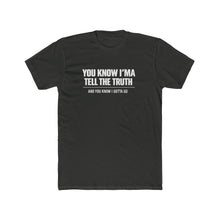 Load image into Gallery viewer, Tell The truth Tee (White Logo)