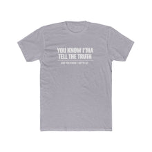 Load image into Gallery viewer, Tell The truth Tee (White Logo)
