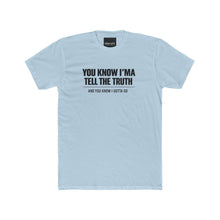 Load image into Gallery viewer, Tell the Truth Tee