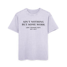 Load image into Gallery viewer, Nothing but Some WORK Tee